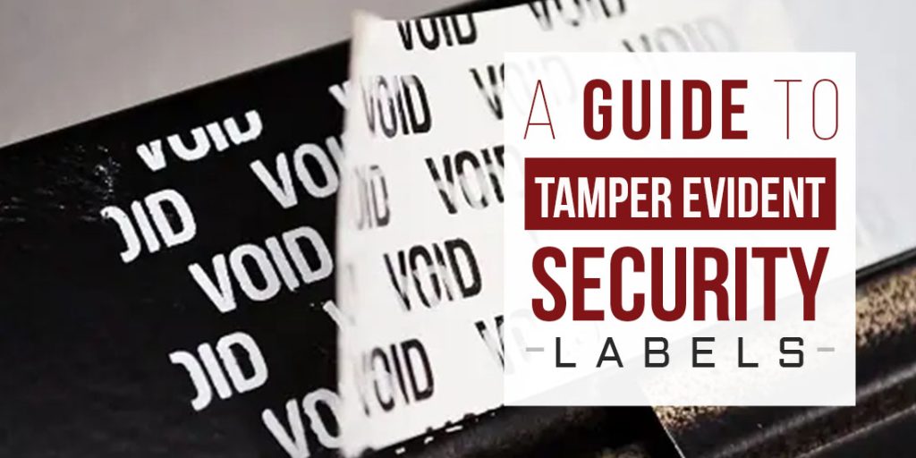 guide to tamper evident security labels